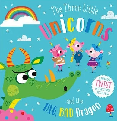 Picture Flats: The Three Little Unicorns And The Big Bad Dragon